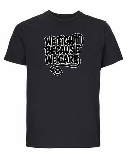 We Fight - T-Shirt