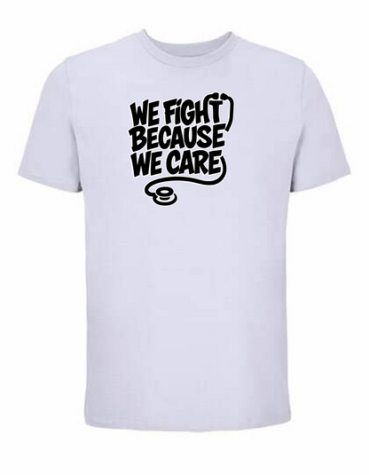 We Fight - T-Shirt